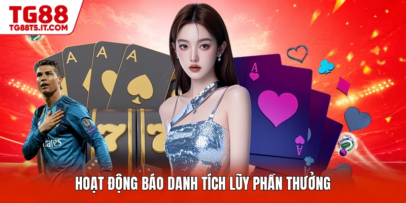 Hoạt động báo danh tích lũy phần thưởng